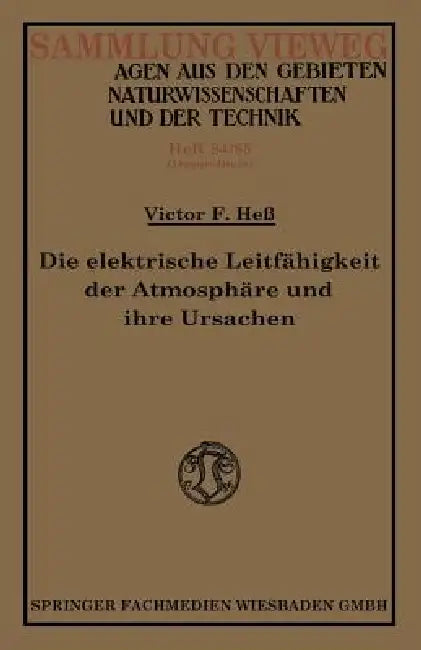 Buy Die Elektrische Leitfähigkeit Der Atmosphäre Und Ihre Ursachen (English, Victor Franz Hess) — BookShops.in