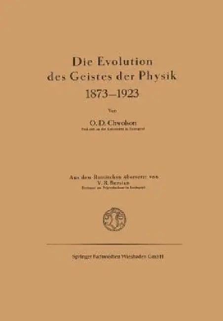 Buy Die Evolution Des Geistes Der Physik 1873-1923 (English, Orest D. Chvol'son) — BookShops.in