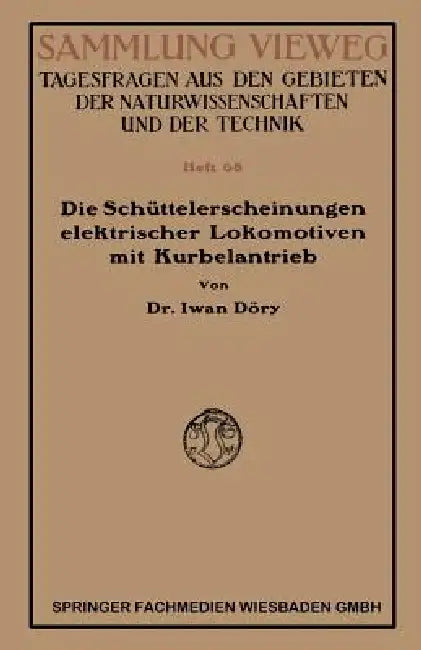 Buy Die Schüttelerscheinungen Elektrischer Lokomotiven Mit Kurbelantrieb (English, Iwan Döry) — BookShops.in