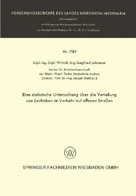 Buy Eine Statistische Untersuchung Über Die Verteilung Von Zeitlücken Im Verkehr Auf Offenen Straßen (English, Siegfried Lehmann) — BookShops.in