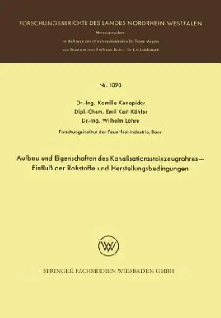 Buy Aufbau Und Eigenschaften Des Kanalisationssteinzeugrohres -- Einfluß Der Rohstoffe Und Herstellungsb (English, Kamillo Konopicky) — BookShops.in