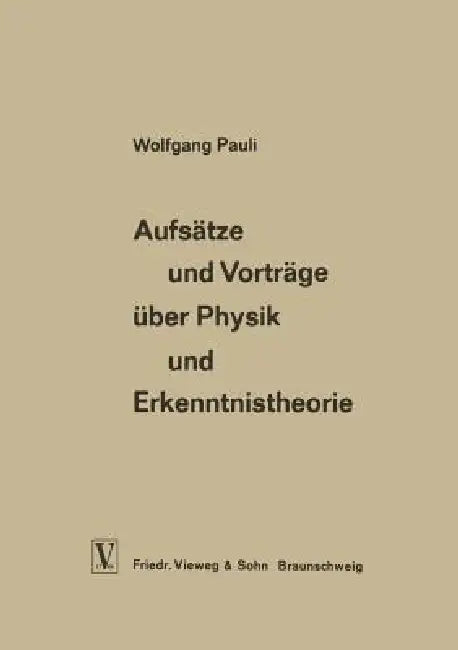Buy Aufsätze Und Vorträge Über Physik Und Erkenntnistheorie (English, Wolfgang Pauli) — BookShops.in
