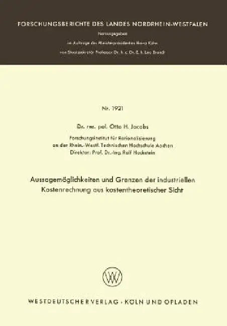 Buy Aussagemöglichkeiten Und Grenzen Der Industriellen Kostenrechnung Aus Kostentheoretischer Sicht (English, Otto H. Jacobs) — BookShops.in