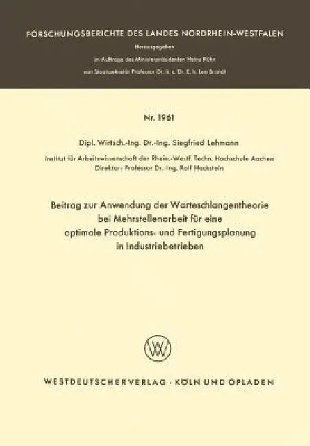 Buy Beitrag Zur Anwendung Der Warteschlangentheorie Bei Mehrstellenarbeit Für Eine Optimale Produktions- (English, Siegfried Lehmann) — BookShops.in