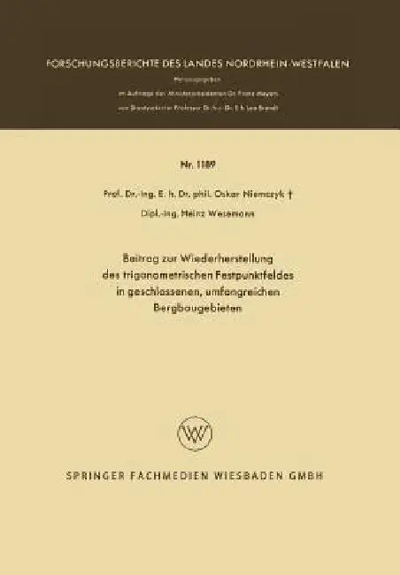 Buy Beitrag Zur Wiederherstellung Des Trigonometrischen Festpunktfeldes in Geschlossenen, Umfangreichen (English, Oskar Niemczyk | Heinz Wesemann) — BookShops.in