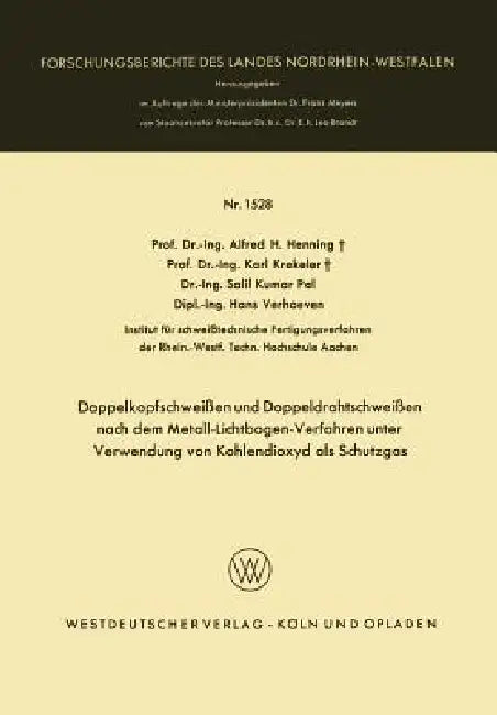 Doppelkopfschweißen Und Doppeldrahtschweißen Nach Dem Metall-Lichtbogen-Verfahren Unter Verwendung V (English, Alfred H. Henning | Karl Krekeler | Salil Kumar Pal)