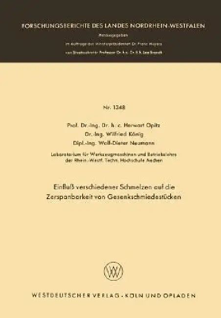 Einfluß Verschiedener Schmelzen Auf Die Zerspanbarkeit Von Gesenkschmiedestücken (English, Herwart Opitz)