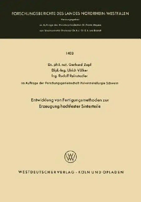 Entwicklung Von Fertigungsmethoden Zur Erzeugung Hochfester Sinterteile (English, Gerhard Zapf)