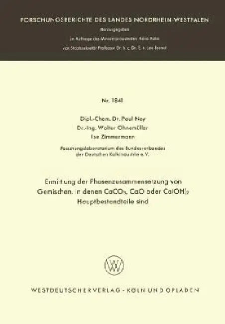 Ermittlung Der Phasenzusammensetzung Von Gemischen, in Denen Caco3, Cao Oder Ca(oh)2 Hauptbestandtei (English, Paul Ney)