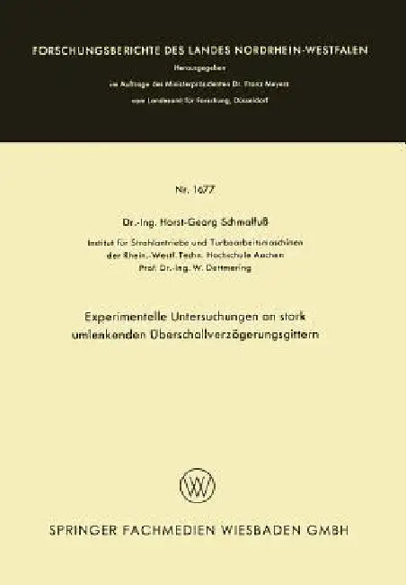 Buy Experimentelle Untersuchungen an Stark Umlenkenden Überschallverzögerungsgittern (English, Horst-Georg Schmalfuß) — BookShops.in