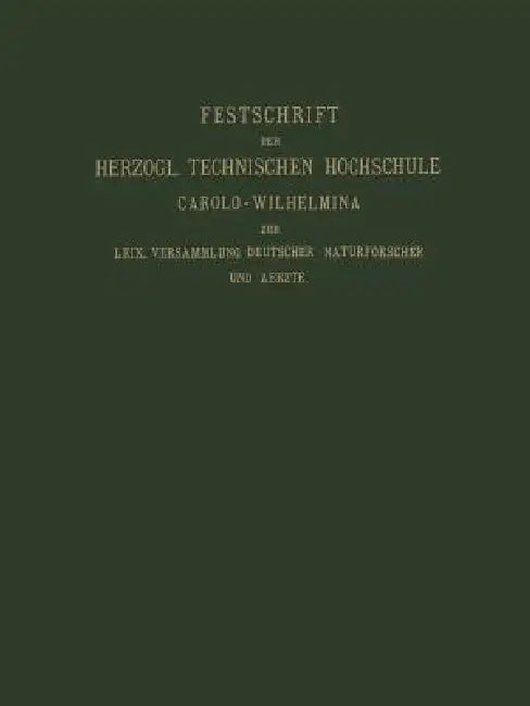 Buy Fest-Schrift Der Herzoglichen Technischen Hochschule Carolo-Wilhelmina (English, Heinrich Beckurts) — BookShops.in