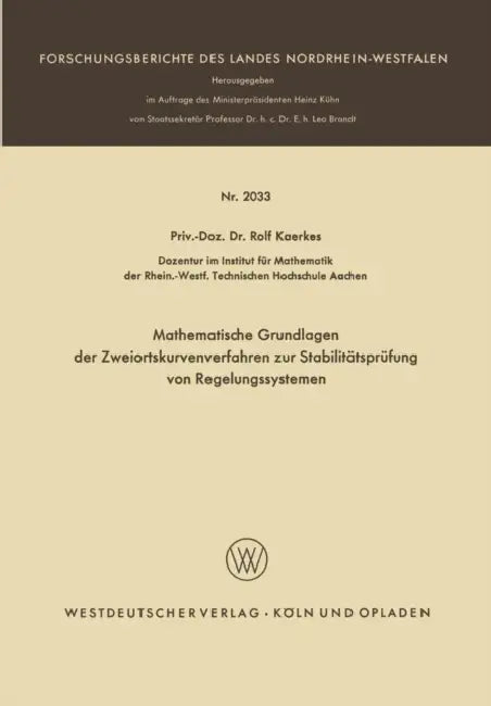 Buy Mathematische Grundlagen Der Zweiortskurvenverfahren Zur Stabilitätsprüfung Von Regelungssystemen (English, Rolf Kaerkes) — BookShops.in