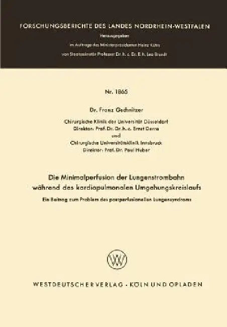 Buy Die Minimalperfusion Der Lungenstrombahn Während Des Kardiopulmonalen Umgehungskreislaufs (English, Franz Gschnitzer) — BookShops.in