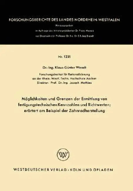 Möglichkeiten Und Grenzen Der Ermittlung Von Fertigungstechnischen Kennzahlen Und Richtwerten (English, Klaus-Günter Wendt)