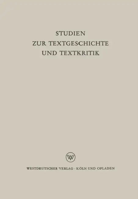 Buy Studien Zur Textgeschichte Und Textkritik (English, Hellfried Dahlmann | Reinhold Merkelbach) — BookShops.in