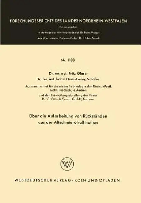 Über Die Aufarbeitung Von Rückständen Aus Der Altschmierölraffination (English, Fritz Glaser)