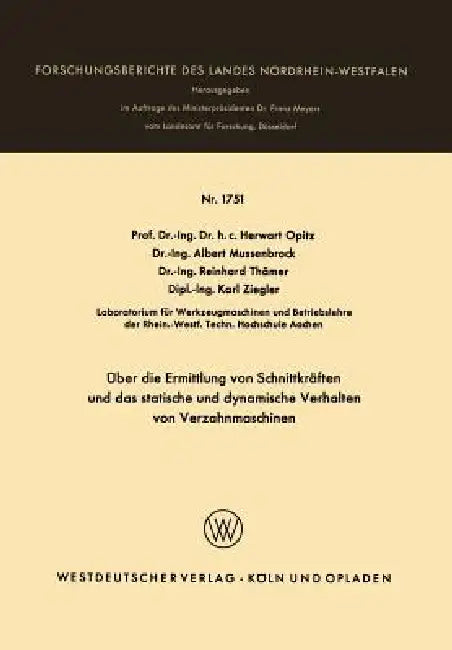 Buy Über Die Ermittlung Von Schnittkräften Und Das Statistische Und Dynamische Verhalten Von Verzahnmasc (English, Herwart Opitz | Albert Mussenbrock | Reinhard Thämer) — BookShops.in