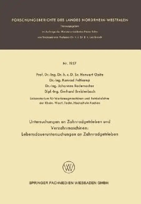 Buy Untersuchungen an Zahnradgetrieben Und Verzahnmaschinen (English, Herwart Opitz | Konrad Feltkamp | Johannes Rademacher) — BookShops.in