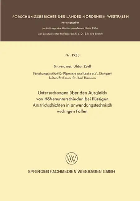 Buy Untersuchungen über den Ausgleich von Höhenunterschieden bei flüssigen Anstrichschichten in anwendun (English, Ulrich Zorll) — BookShops.in