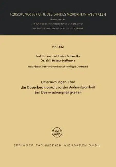 Buy Untersuchungen Über Die Dauerbeanspruchung Der Aufmerksamkeit Bei Überwachungstätigkeiten (English, Heinz Schmidtke | Helmut Hoffmann) — BookShops.in