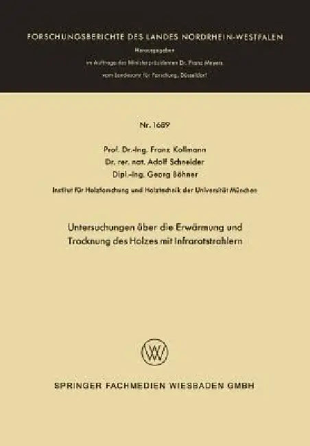 Buy Untersuchungen Über Die Erwärmung Und Trocknung Des Holzes Mit Infrarotstrahlern (English, Franz Kollmann) — BookShops.in