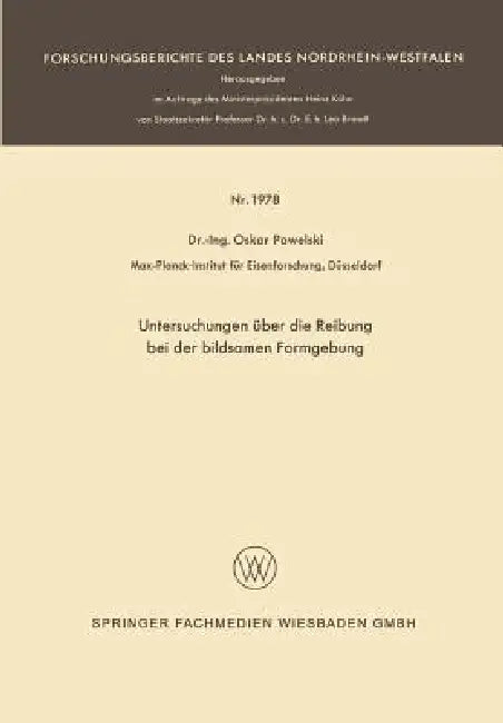 Buy Untersuchungen Über Die Reibung Bei Der Bildsamen Formgebung (English, Oskar Pawelski) — BookShops.in