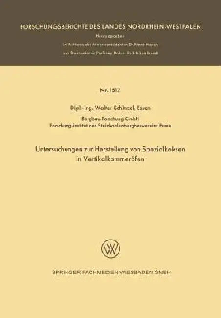 Buy Untersuchungen Zur Herstellung Von Spezialkoksen in Vertikalkammeröfen (English, Walter Schinzel) — BookShops.in