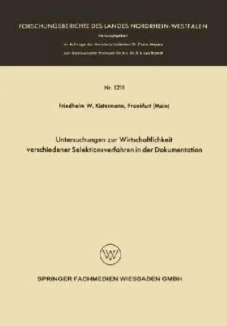 Buy Untersuchungen Zur Wirtschaftlichkeit Verschiedener Selektionsverfahren in Der Dokumentation (English, Friedhelm Wilhelm Kistermann) — BookShops.in