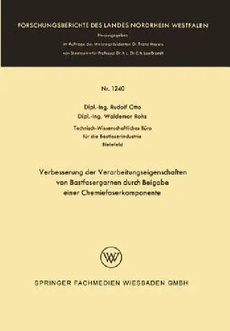 Buy Verbesserung Der Verarbeitungseigenschaften Von Bastfasergarnen Durch Beigabe Einer Chemiefaserkompo (English, Rudolf Otto) — BookShops.in