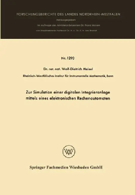 Buy Zur Simulation einer digitalen Integrieranlage mittels eines elektronischen Rechenautomaten | by Wolf-Dietrich Meisel | Vieweg+teubner Verlag | by Wolf-Dietrich Meisel | Vieweg+teubner Verlag | by Wolf-Dietrich Meisel | Vieweg+teubner Verlag | by Wolf-Dietrich Meisel | Vieweg+teubner Verlag | by Wolf-Dietrich Meisel | Vieweg+teubner Verlag | by Wolf-Dietrich Meisel | Vieweg+teubner Verlag | by Wolf-Dietrich Meisel | Vieweg+teubner Verlag | by Wolf-Dietrich Meisel | Vieweg+teubner Verlag | by Wol — BookShops.in