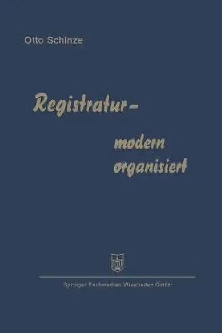 Buy Registratur -- Modern Organisiert (English, Otto Schinze) — BookShops.in
