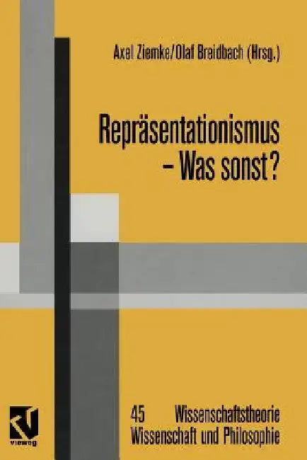 Buy Repräsentationismus -- Was Sonst? (English, Axel Ziemke | Siegfried J. Schmidt | Olaf Breidbach) — BookShops.in