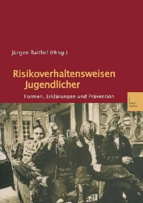 Buy Risikoverhaltensweisen Jugendlicher (English, Jürgen Raithel) — BookShops.in