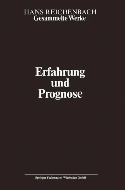 Buy Erfahrung Und Prognose (English, Hans Reichenbach | Andreas Kamlah | Alberto Coffa) — BookShops.in