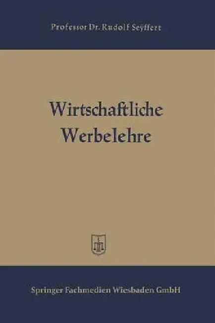 Buy Wirtschaftliche Werbelehre (English, Rudolf Seyffert) — BookShops.in