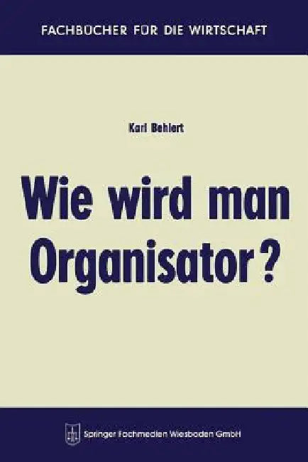 Buy Wie Wird Man Organisator? (English, Karl Behlert) — BookShops.in