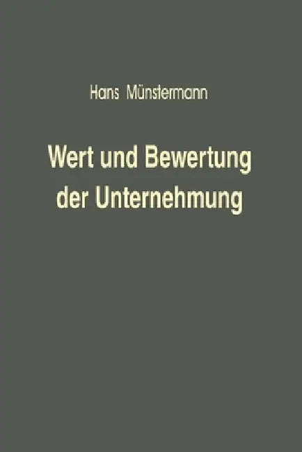 Buy Wert und Bewertung der Unternehmung (English, Hans Münstermann) — BookShops.in
