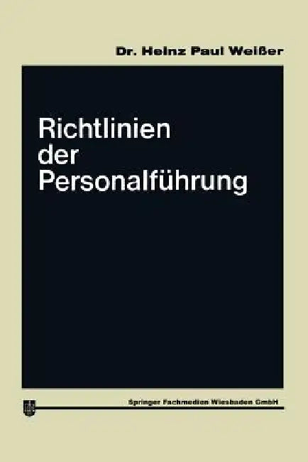 Buy Richtlinien Der Personalführung (English, Heinz Paul Weißer) — BookShops.in