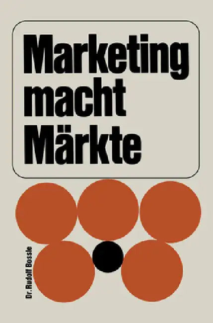 Buy Marketing macht Märkte (English, Rudolf Bossle) — BookShops.in