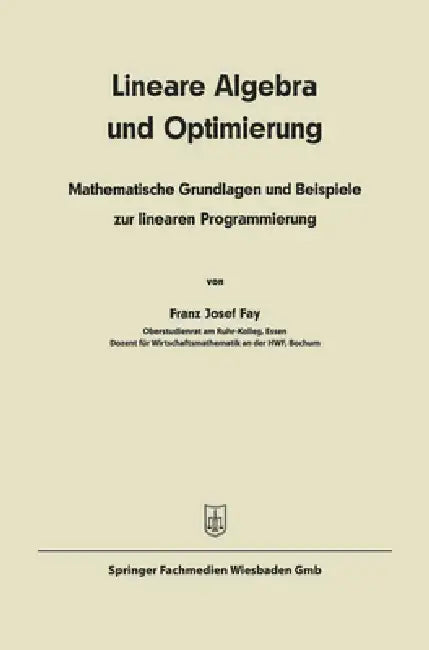 Buy Lineare Algebra und lineare Optimierung (English, Franz Josef Fay) — BookShops.in