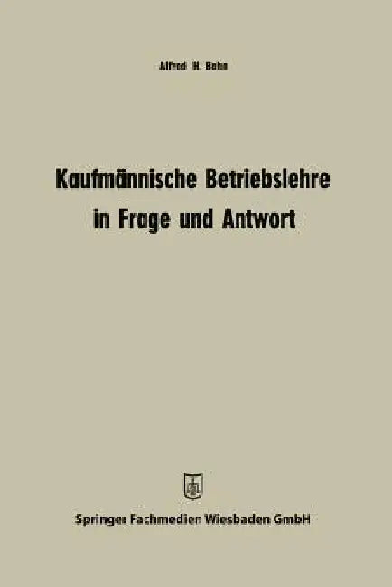 Buy Kaufmännische Betriebslehre in Frage Und Antwort (English, Alfred Heinz Bahn) — BookShops.in