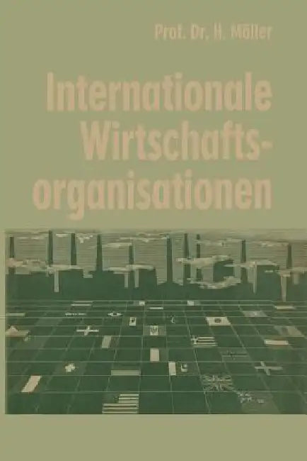 Buy Internationale Wirtschaftsorganisationen (English, Hans Möller) — BookShops.in