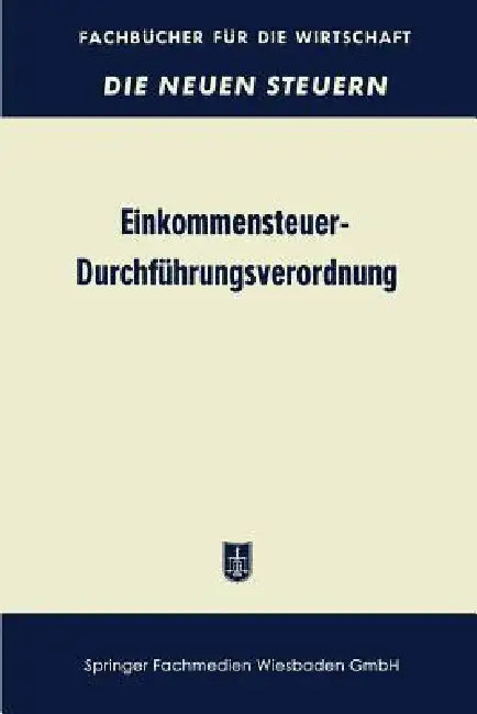 Buy Einkommensteuer-Durchführungsverordnung (Estdv 1957) (English, Betriebswirtschaftlicher Verlag Dr Th Ga) — BookShops.in