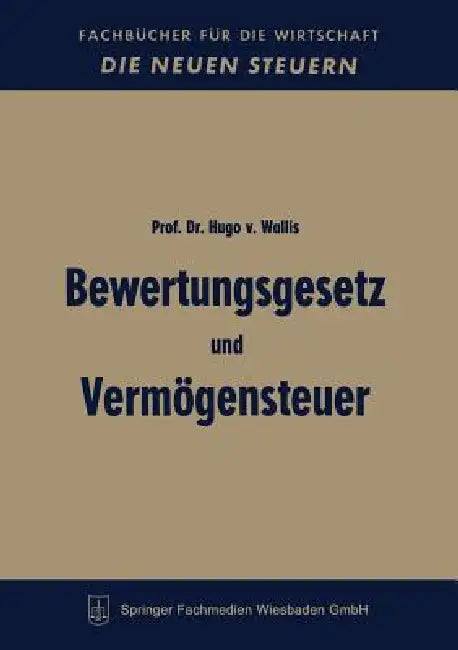 Buy Bewertungsgesetz Und Vermögensteuer (English, Hugo Von Wallis) — BookShops.in