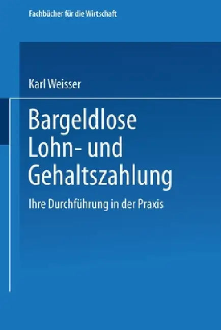 Buy Bargeldlose Lohn- und Gehaltszahlung (English, Karl Weisser) — BookShops.in