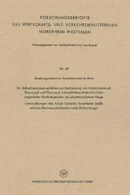 Buy Ein Schnellanalysenverfahren Zur Bestimmung Von Aluminiumoxyd, Eisenoxyd Und Titanoxyd in Feuerfeste (English, Leo Brandt) — BookShops.in