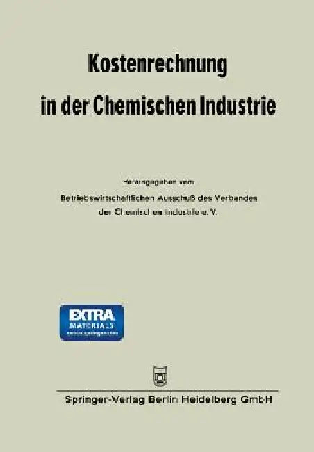 Buy Kostenrechnung in Der Chemischen Industrie (English, Betriebswirtschaftlichen Ausschuß Des Ve) — BookShops.in