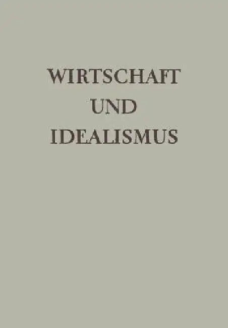 Buy Wirtschaft Und Idealismus (English, Herrn Dr Alfred Giesecke) — BookShops.in