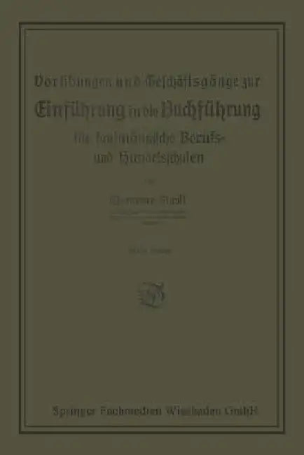 Buy Vorübungen Und Geschäftsgänge Zur Einführung in Die Buchführung Für Kaufmännische Berufs- Und Handel (English, Clemence Slavik) — BookShops.in