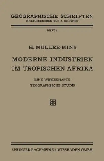Buy Moderne Industrien Im Tropischen Afrika (English, H. Müller-Miny) — BookShops.in